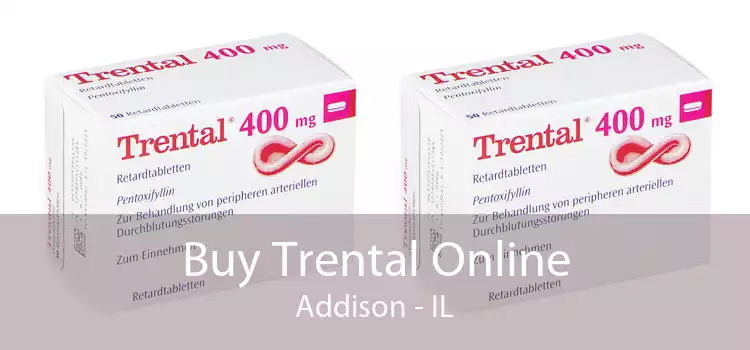 Buy Trental Online Addison - IL