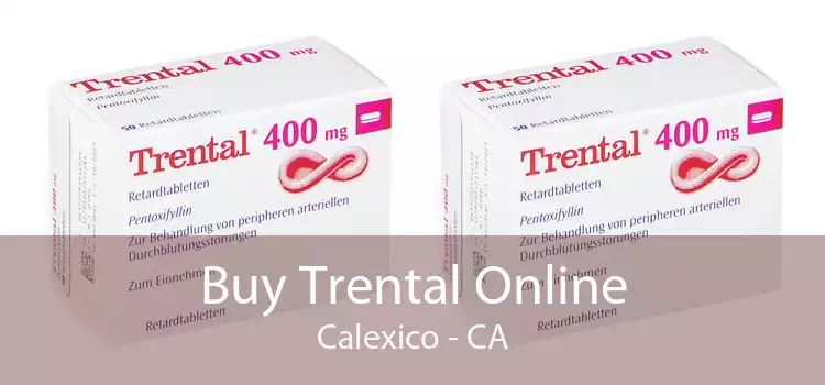 Buy Trental Online Calexico - CA